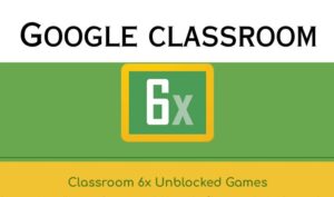 Unblocked games classroom 6x